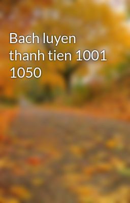 Bach luyen thanh tien 1001 1050