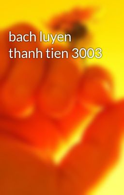 bach luyen thanh tien 3003