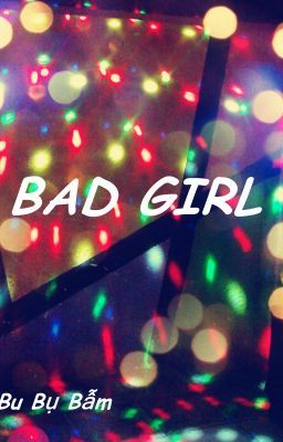 BAD GIRL - Bu