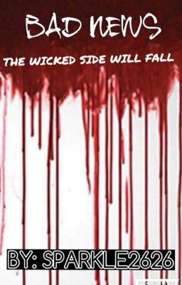 Bad News: The Wicked Side Will Fall (Book one in the Bad News Series)