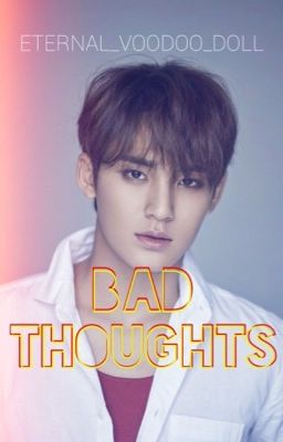 BAD THOUGHTS - Seventeen MINGYU one shot