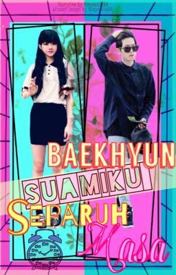 BAEKHYUN, SUAMIKU SEPARUH MASA