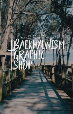 Baekhyunism Graphic Shop [FOREVER CLOSED]