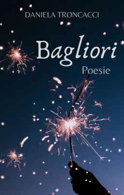 BAGLIORI - Raccolta di poesie