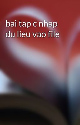 bai tap c nhap du lieu vao file