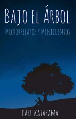 Bajo el Árbol (Microrrelatos Y Minicuentos)