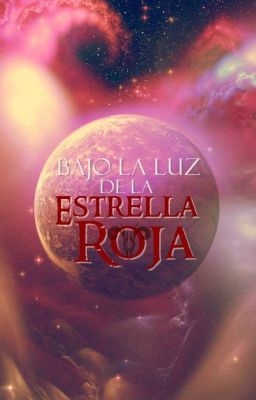 Bajo la luz de la Estrella Roja