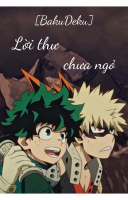 [BakuDeku] Lời thư chưa ngỏ.