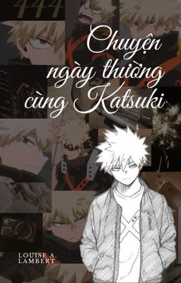 [Bakugo Katsuki x Reader] Chuyện ngày thường cùng Katsuki