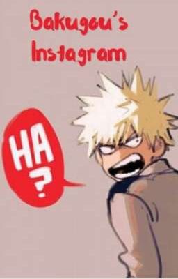 ~~~Bakugou's Instagram~~~