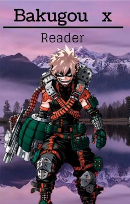 Bakugou x Reader 