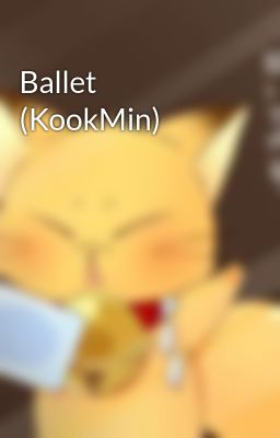 Ballet (KookMin)