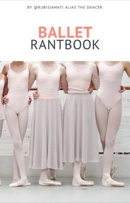 Ballet rantbook