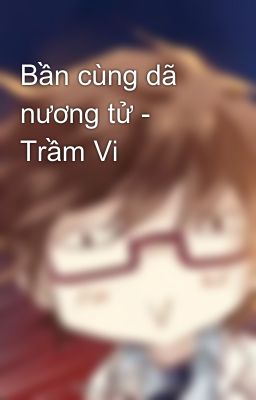 Bần cùng dã nương tử - Trầm Vi