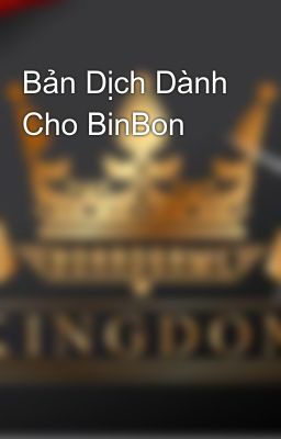 Bản Dịch Dành Cho BinBon