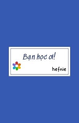 Bạn học ơi!