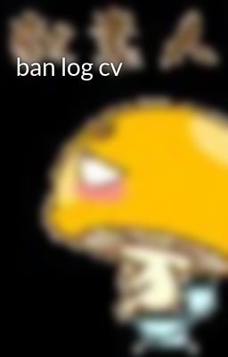 ban log cv