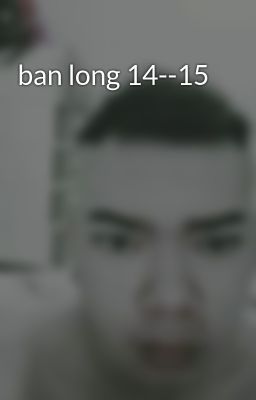 ban long 14--15