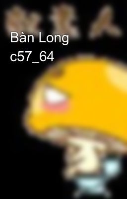 Bàn Long c57_64