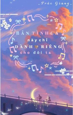 Bản Tình Ca Này Chỉ Dành Riêng Cho Đôi Ta