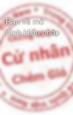 Bàn về mô hình Hiến pháp