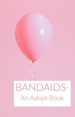 Bandaids- an adoption book