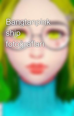 Bangtanpink ship fotoğrafları