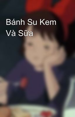 Bánh Su Kem Và Sữa