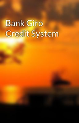 Bank Giro Credit System