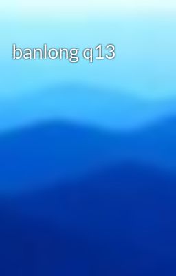 banlong q13