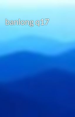 banlong q17