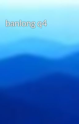 banlong q4