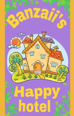 Banzaii's Happy Hotel 