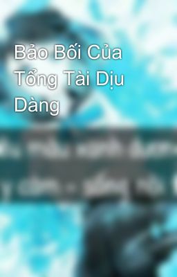 Bảo Bối Của Tổng Tài Dịu Dàng