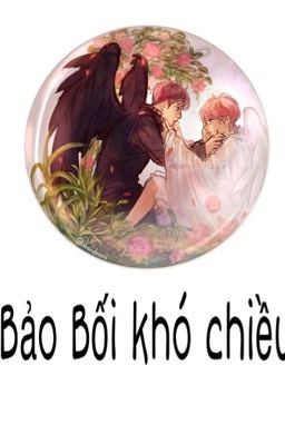 Bảo Bối Khó Chiều