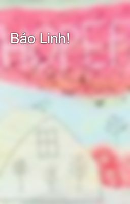 Bảo Linh!