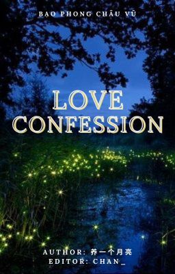 | Bạo Phong Châu Vũ | Love Confession