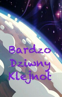 Bardzo Dziwny Klejnot || Steven Universe ||