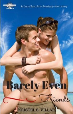 Barely Even Friends (Luna East No. 3)