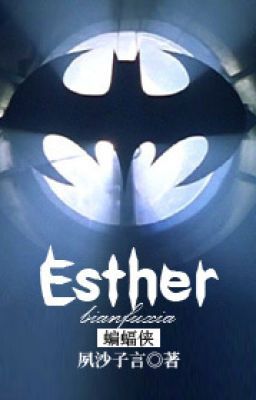 [ Batman ]Esther