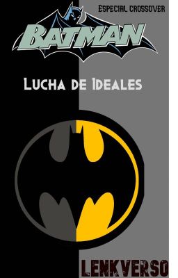 Batman: Lucha de Ideales (especial crossover BK)