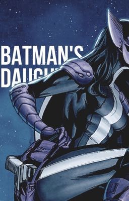 Batman's Daughter ¹ ☾𝐃𝐂 𝐂𝐎𝐌𝐈𝐂𝐒☽