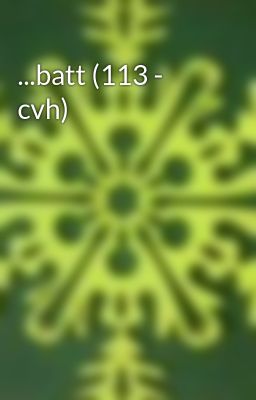 ...batt (113 - cvh)