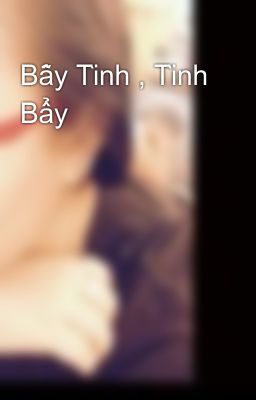 Bẫy Tình , Tình Bẩy