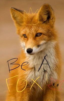 Be a Fox!