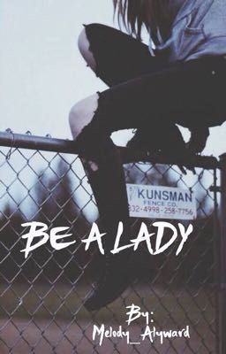 BE A LADY ✔️