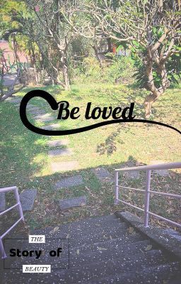 Be loved 