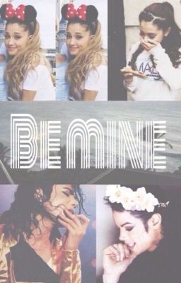 Be mine | A.G M.J