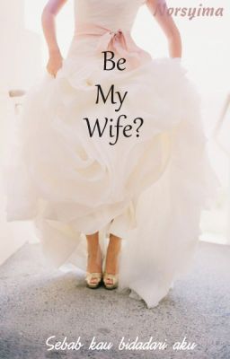 Be My Wife?