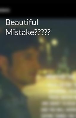 Beautiful Mistake?????